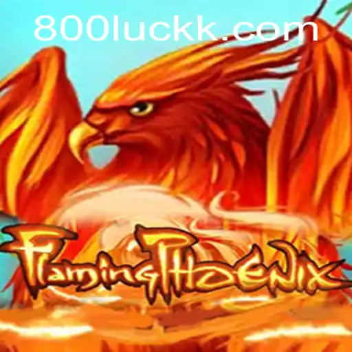 FlamingPhoenix: A Riveting Journey Through the World of 800luck