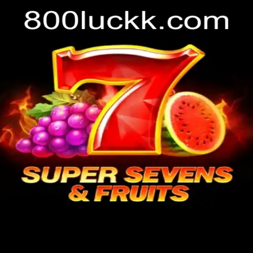 Exploring the Excitement of 7SuperSevensFruits and the Alluring Call of 800luck